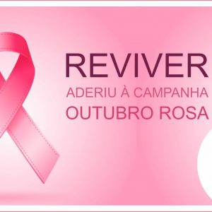 Outubro Rosa: REVIVER aderiu à Campanha