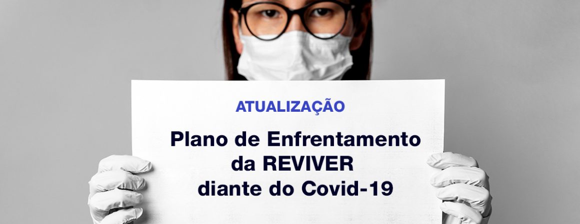 REVIVER: Atualização do Plano de Enfrentamento diante do COVID-19