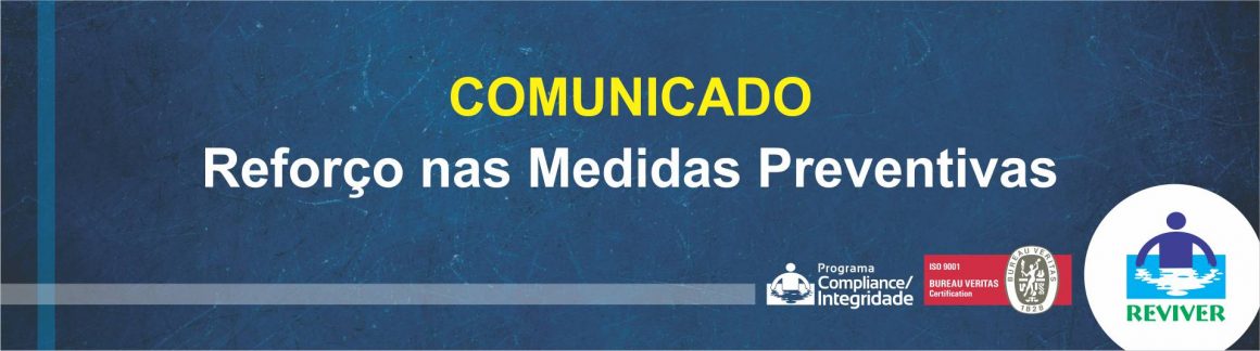 Comunicado – Reforço nas Medidas Preventivas