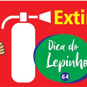 Dica do Lepinho Nº64: Extintores